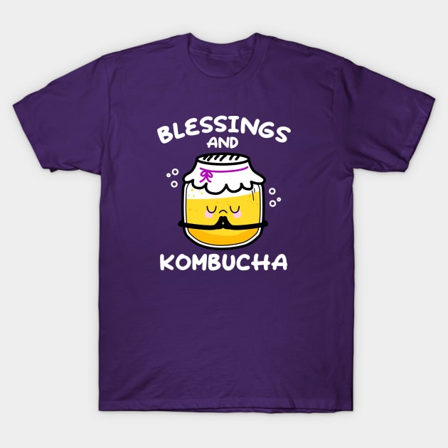 Blessings and Kombucha (Front Only) T-Shirt by YoungWillow